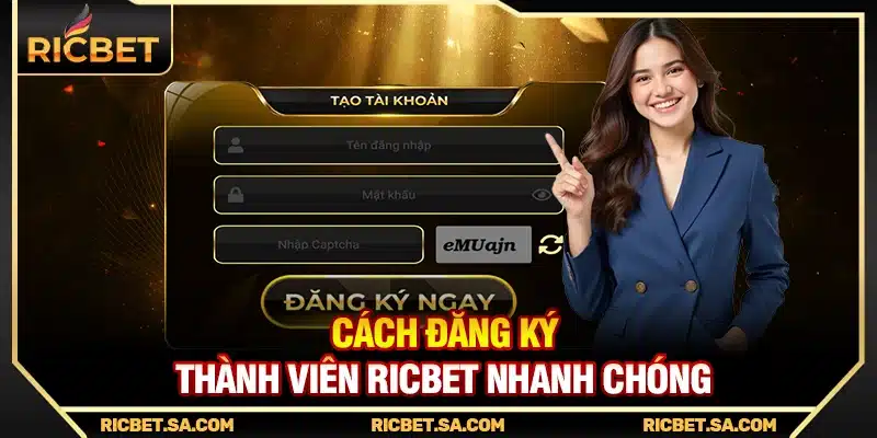Cách đăng ký thành viên Ricbet nhanh chóng 